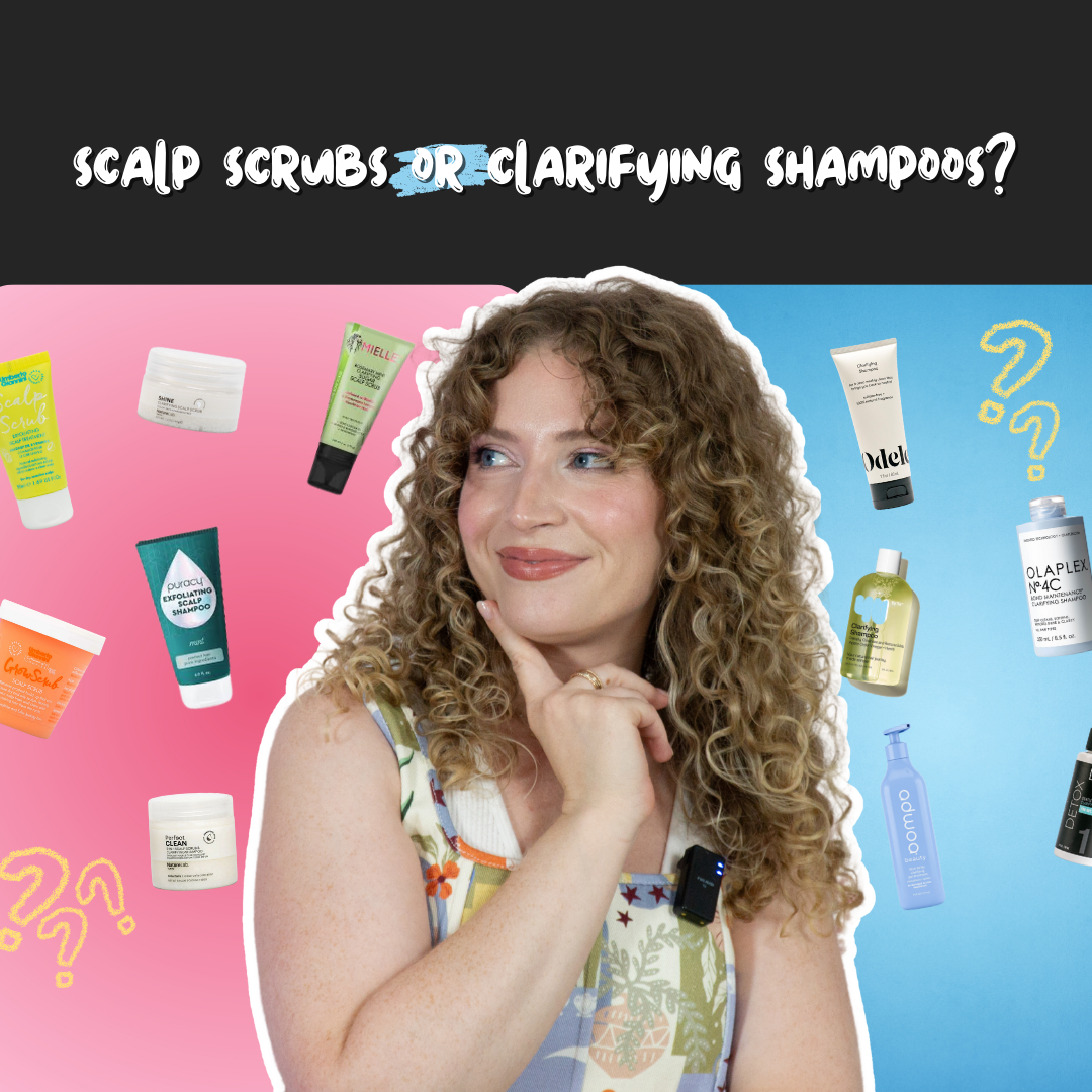 Scalp Scrubs vs Clarifying Shampoos - Which do your curls need?