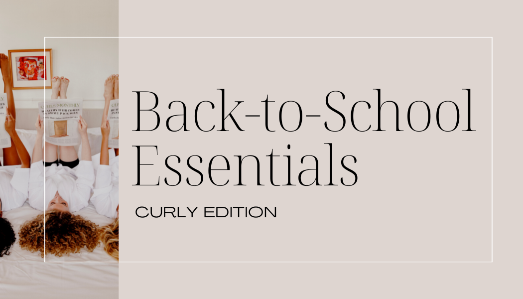 Back to School Curl Essentials